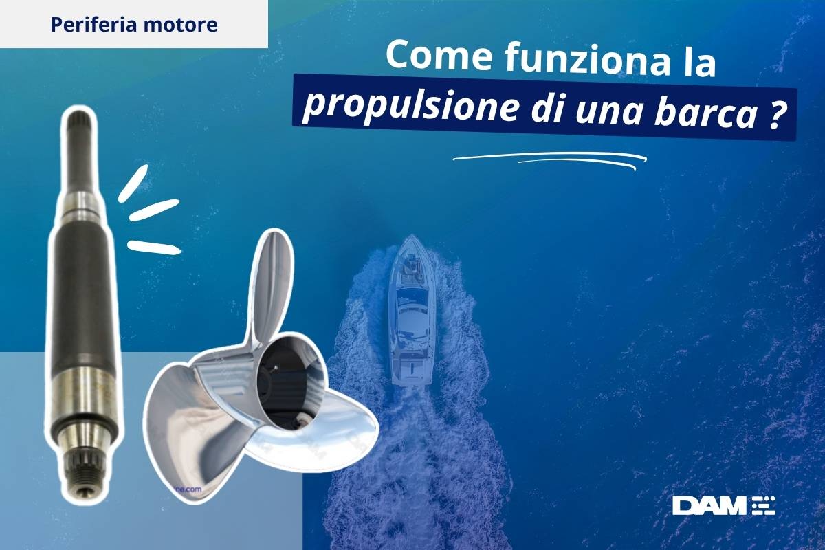 Come funziona la propulsione di una barca? Guida completa